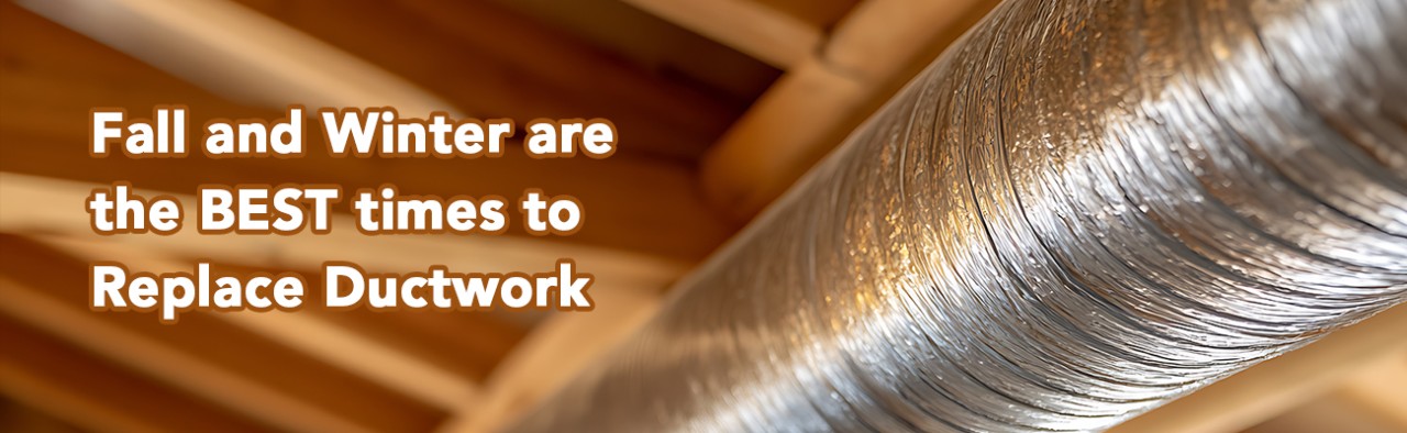 It&rsquo;s the Perfect Time to Upgrade Your Ductwork!